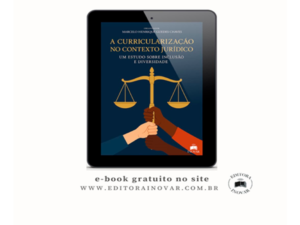 Lançamento do Livro “A Curricularização no Contexto Jurídico: Um Estudo sobre Inclusão e Diversidade” – Escrita que transforma!